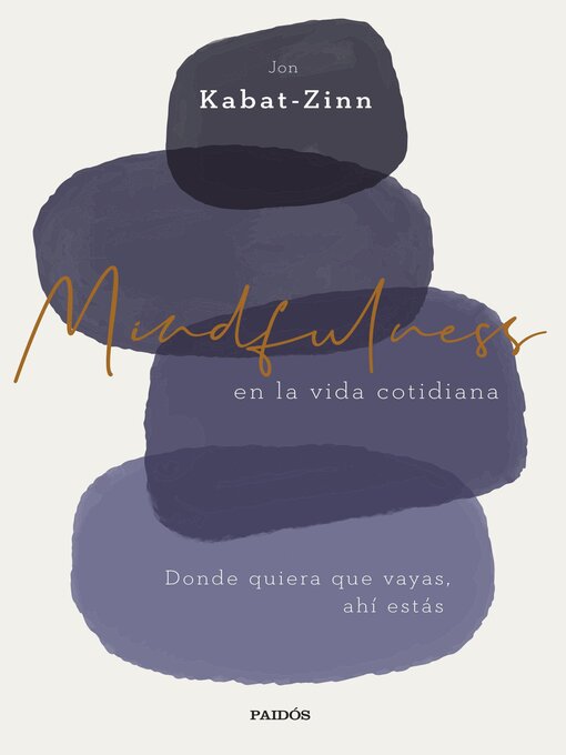 Title details for Mindfulness en la vida cotidiana by Jon Kabat-Zinn - Available